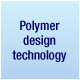 聚合物设计技术